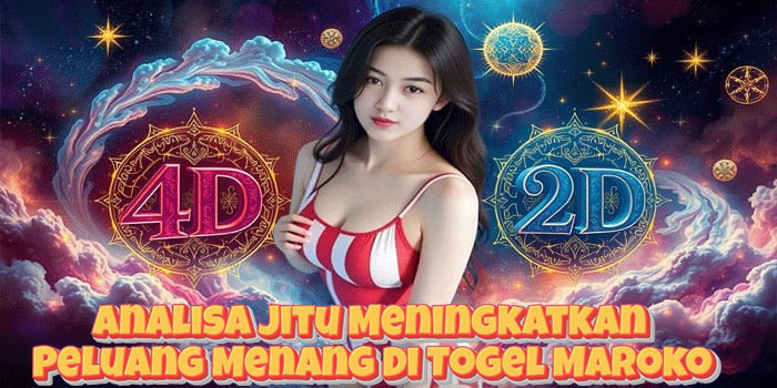 Analisa Jitu Meningkatkan Peluang Menang Di Togel Maroko Analisa Jitu Meningkatkan Peluang Menang Di Togel Maroko